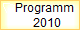    Programm
     2010