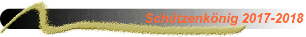 Schtzenknig 2017-2018